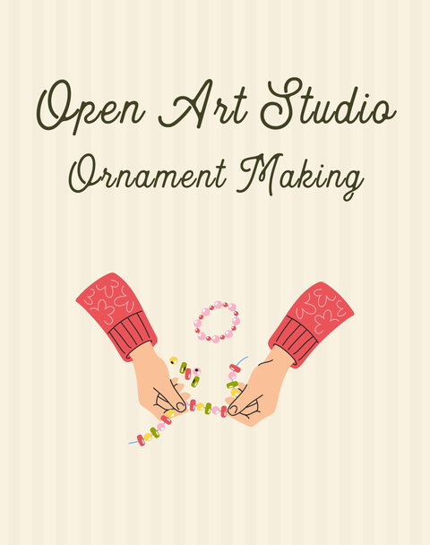 Open Art Studio: Ornament Making | 12/16